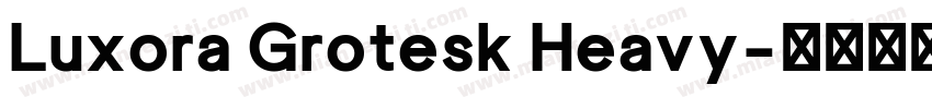 Luxora Grotesk Heavy字体转换